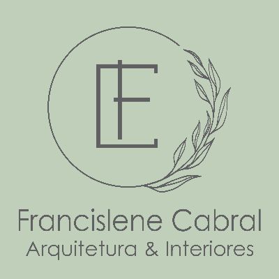 FRANCISLENE CABRAL ARQUITETURA E INTERIORES